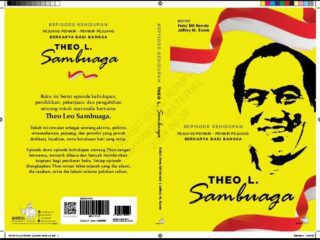 Simak episode kehidupan Theo Sambuaga: Aktivis, Organisatoris, Politisi, Pebisnis tangguh